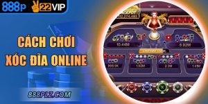 Cách Chơi Xóc Đĩa Online Chi Tiết – Trải Nghiệm Hiện Đại