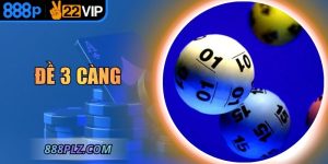 Đề 3 Càng – Dự Đoán Chính Xác Và Tăng Khả Năng Thắng
